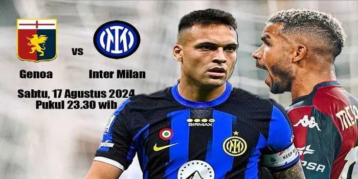 Prediksi Genoa vs Inter Milan 17 Agustus 2024